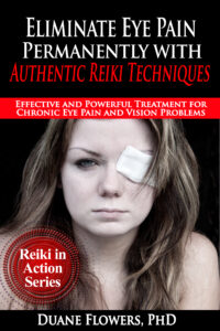 Eliminate Eye Disease with Authentic Japanese Reiki Techniques